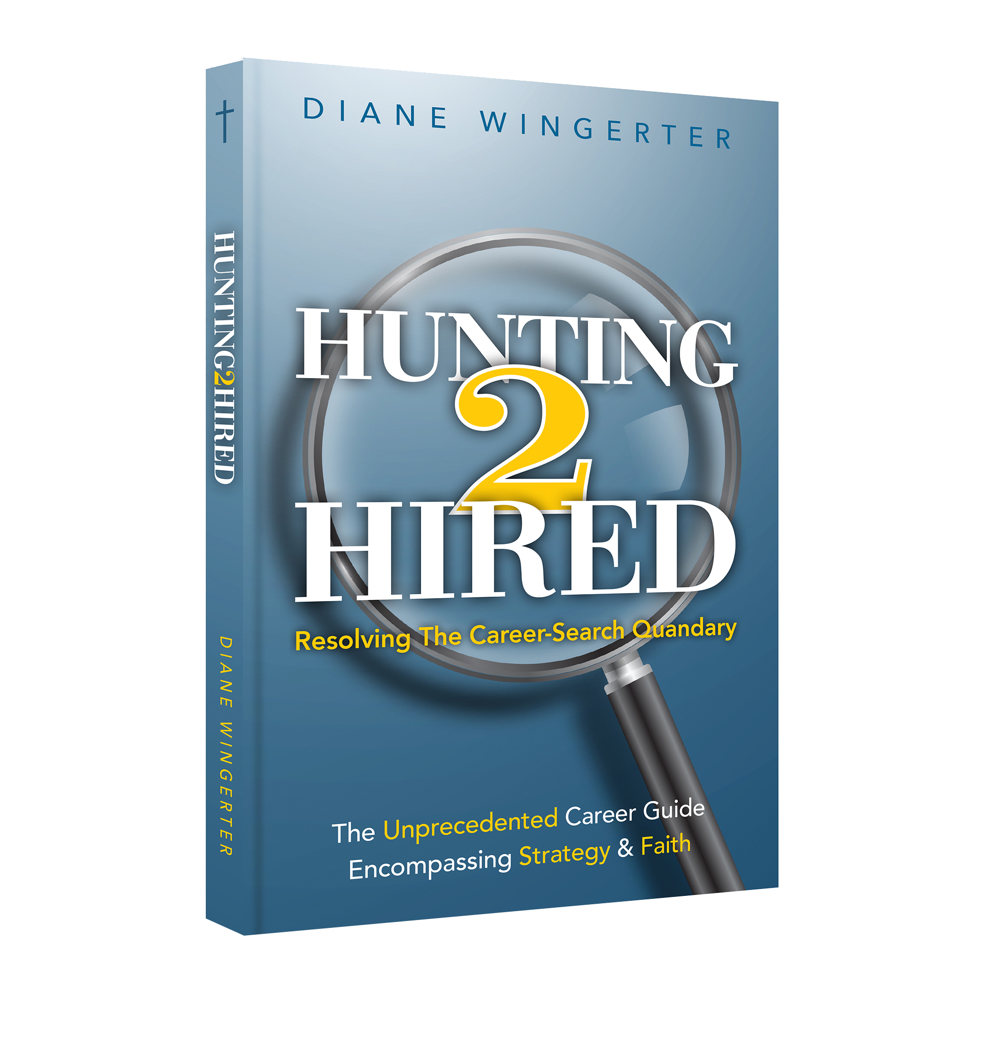 Hunting2Hired, job hunting, book, hired, new career, career strategy, job search, career transition, career coaching